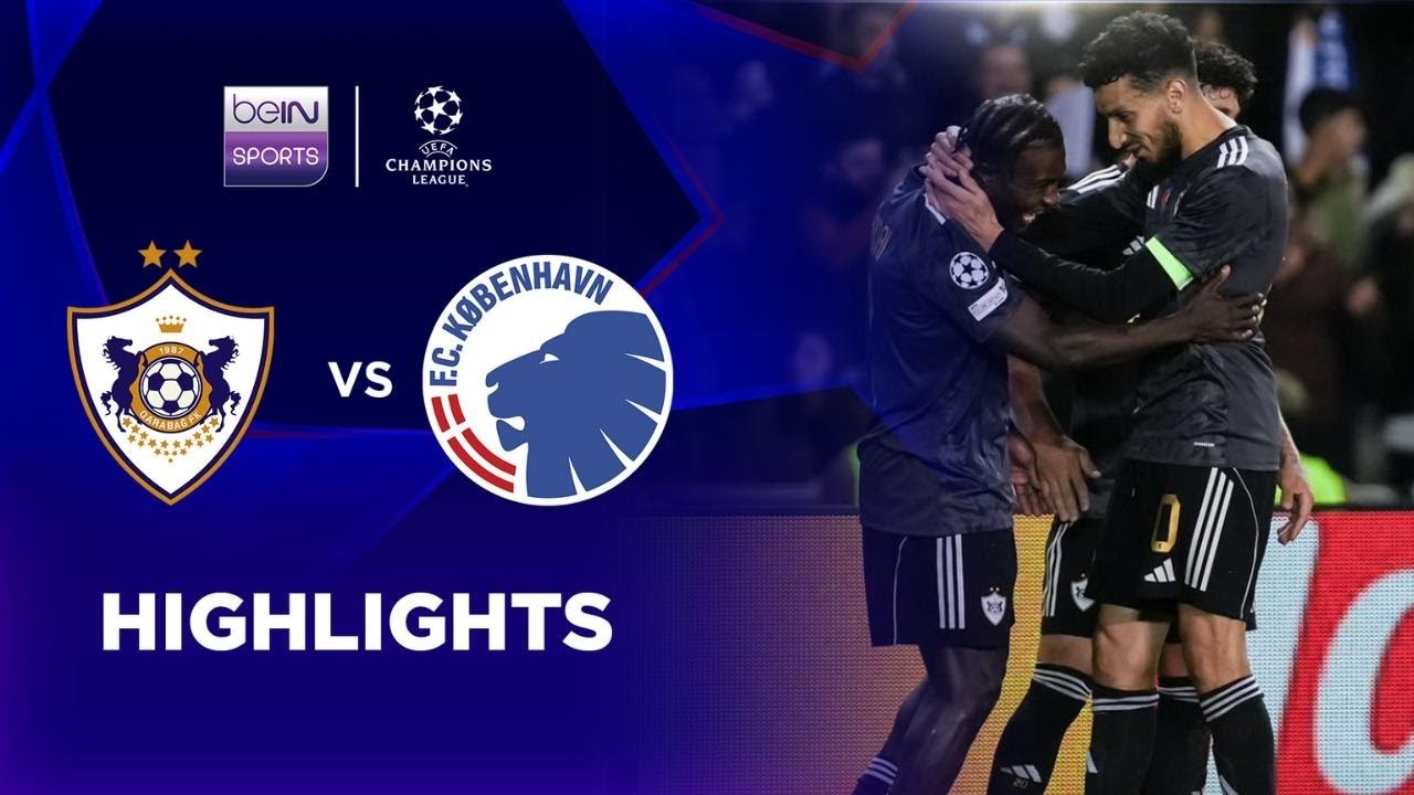 #ไฮไลท์ฟุตบอล [ คาราบัค 2 - 0 เอฟซี โคเปนเฮเก้น ] ยูฟ่า แชมเปี้ยนส์ ลีก 2025/2.10.68